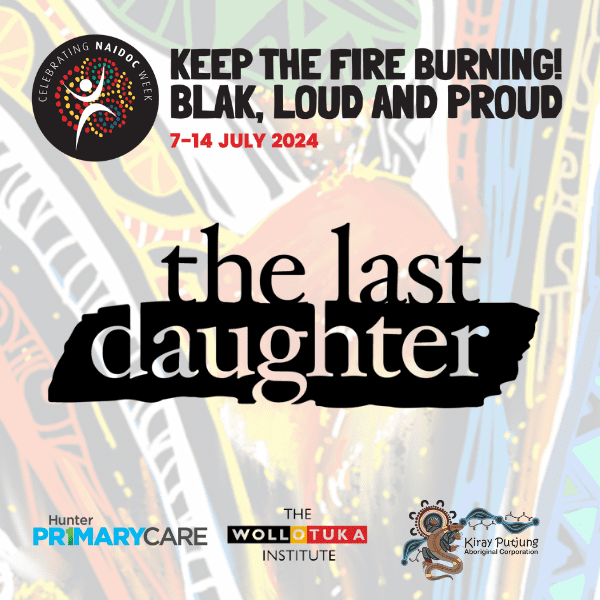 Celebrating NAIDOC Week – The Last Daughter Film Screening
